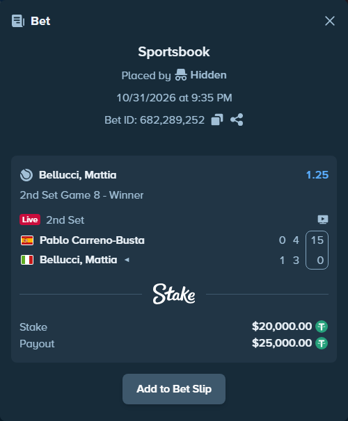 Bet slip: Pablo Carreno-Busta - Bellucci, Mattia, $20,020.00 stake at 1.25 odds, placed by Hidden