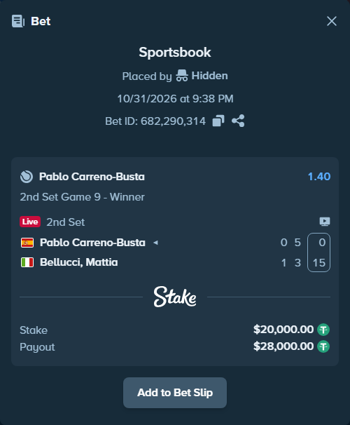 Bet slip: Pablo Carreno-Busta - Bellucci, Mattia, $20,020.00 stake at 1.40 odds, placed by Hidden
