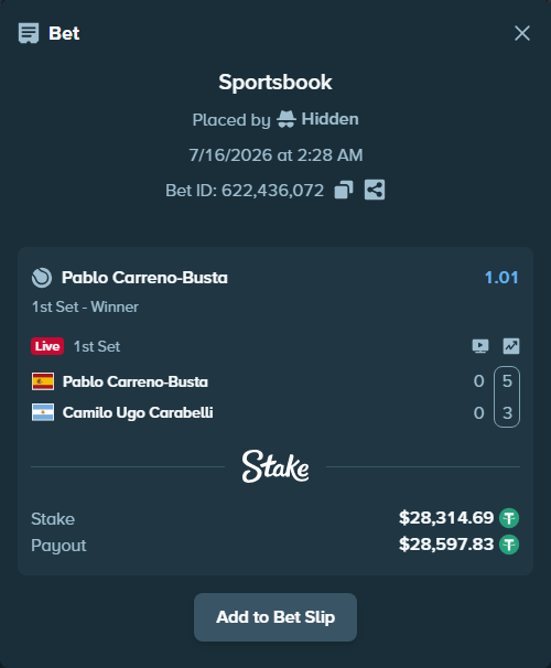 Bet slip: Pablo Carreno-Busta - Camilo Ugo Carabelli, $28,343.00 stake at 1.01 odds, placed by Hidden