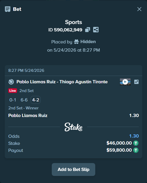Bet slip: Pablo Llamas Ruiz - Thiago Agustin Tirante, $46,000.00 stake at 1.30 odds, placed by Hidden