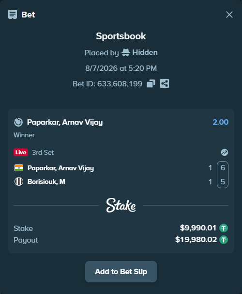 Bet slip: Paparkar, Arnav Vijay - Borisiouk, M, $10,000.00 stake at 2.00 odds, placed by Hidden