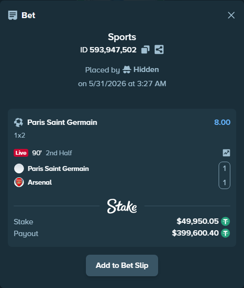 Bet slip: Paris Saint Germain - Arsenal, $50,000.00 stake at 8.00 odds, placed by Hidden