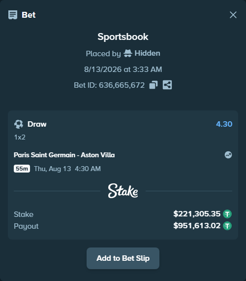 Bet slip: Paris Saint Germain - Aston Villa, $221,526.66 stake at 4.30 odds, placed by Hidden