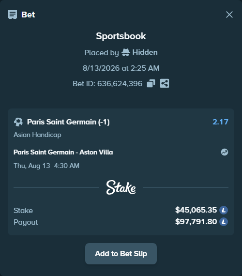 Bet slip: Paris Saint Germain - Aston Villa, $44,890.00 stake at 2.17 odds, placed by Hidden