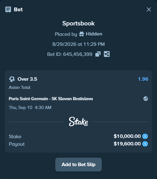 Bet slip: Paris Saint Germain - SK Slovan Bratislava, $10,000.00 stake at 1.96 odds, placed by Hidden
