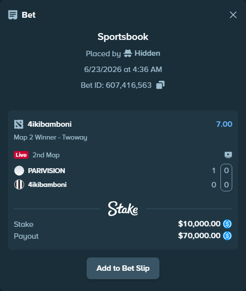 Bet slip: PARIVISION - 4ikibamboni, $10,000.00 stake at 7.00 odds, placed by Hidden