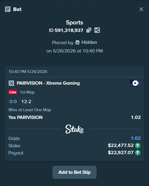 Bet slip: PARIVISION - Xtreme Gaming, $22,500.00 stake at 1.02 odds, placed by Hidden