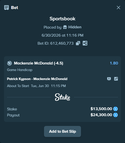 Bet slip: Patrick Kypson - Mackenzie McDonald, $13,500.00 stake at 1.80 odds, placed by Hidden