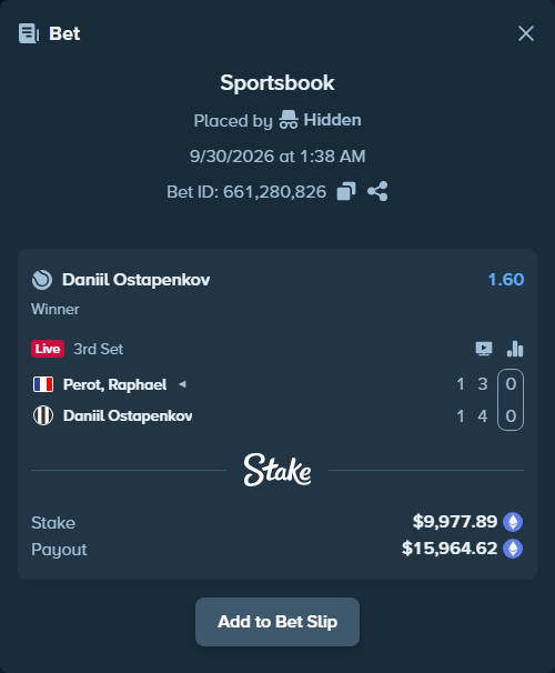 Bet slip: Perot, Raphael - Daniil Ostapenkov, $8,582.98 stake at 1.60 odds, placed by Hidden