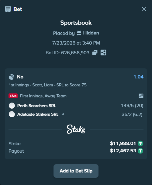 Bet slip: Perth Scorchers SRL - Adelaide Strikers SRL, $12,000.00 stake at 1.04 odds, placed by Hidden
