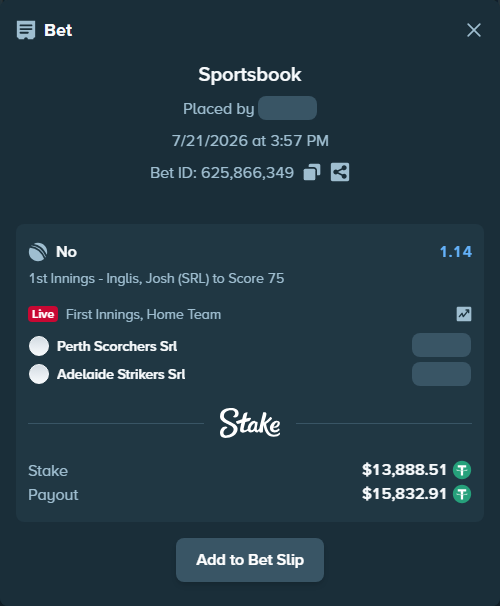Bet slip: Perth Scorchers SRL - Adelaide Strikers SRL, $13,902.40 stake at 1.14 odds, placed by Jk9584308