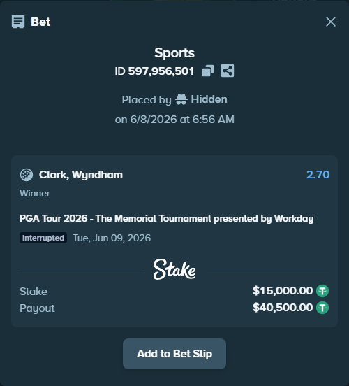 Bet slip: PGA Tour 2026 - The Memorial Tournament presented by Workday, $15,000.00 stake at 2.70 odds, placed by Hidden