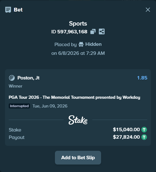 Bet slip: PGA Tour 2026 - The Memorial Tournament presented by Workday, $15,040.00 stake at 1.85 odds, placed by Hidden