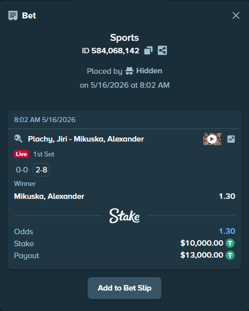 Bet slip: Plachy, Jiri - Mikuska, Alexander, $10,010.00 stake at 1.30 odds, placed by Hidden