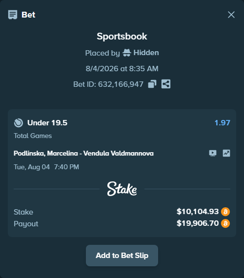 Bet slip: Podlinska, Marcelina - Vendula Valdmannova, $10,230.83 stake at 1.97 odds, placed by Hidden