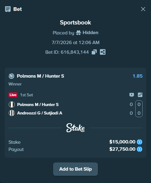 Bet slip: Polmans M / Hunter S - Andreozzi G / Sutjiadi A, $15,000.00 stake at 1.85 odds, placed by Hidden