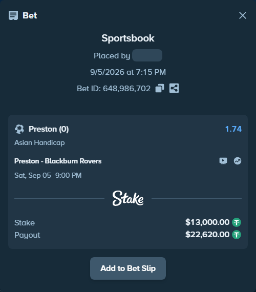 Bet slip: Preston - Blackburn Rovers, $13,000.00 stake at 1.74 odds, placed by lvlv2003