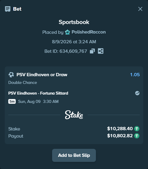 Bet slip: PSV Eindhoven - Fortuna Sittard, $10,298.69 stake at 1.05 odds, placed by PolishedRaccon