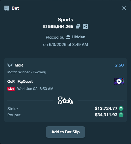 Bet slip: QoR - FlyQuest, $13,738.50 stake at 2.50 odds, placed by Hidden