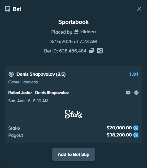 Bet slip: Rafael Jodar - Denis Shapovalov, $20,000.00 stake at 1.91 odds, placed by Hidden