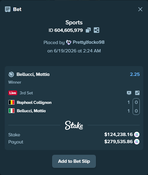 Bet slip: Raphael Collignon - Bellucci, Mattia, $130,222.19 stake at 2.25 odds, placed by Prettylfacko98