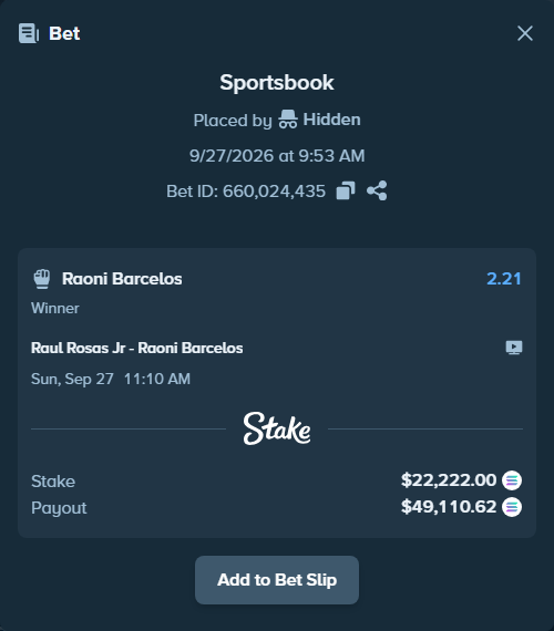 Bet slip: Raul Rosas Jr - Raoni Barcelos, $22,344.44 stake at 2.21 odds, placed by Hidden