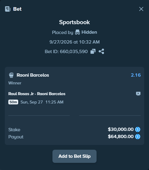 Bet slip: Raul Rosas Jr - Raoni Barcelos, $30,000.00 stake at 2.16 odds, placed by Hidden