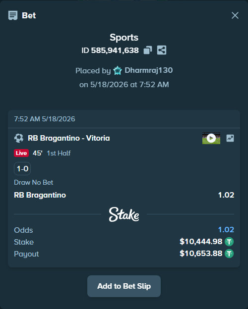 Bet slip: RB Bragantino - Vitoria, $10,455.42 stake at 1.02 odds, placed by Dharmraj130