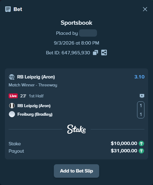 Bet slip: RB Leipzig (Aron) - Freiburg (Bradley), $10,000.00 stake at 3.10 odds, placed by haroldfinchh