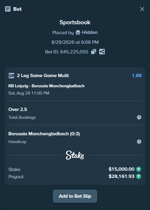 Bet slip: RB Leipzig - Borussia Monchengladbach, $15,000.00 stake at 1.53 odds, placed by Hidden