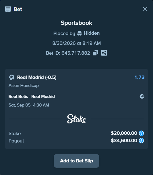 Bet slip: Real Betis - Real Madrid, $20,000.00 stake at 1.73 odds, placed by Hidden