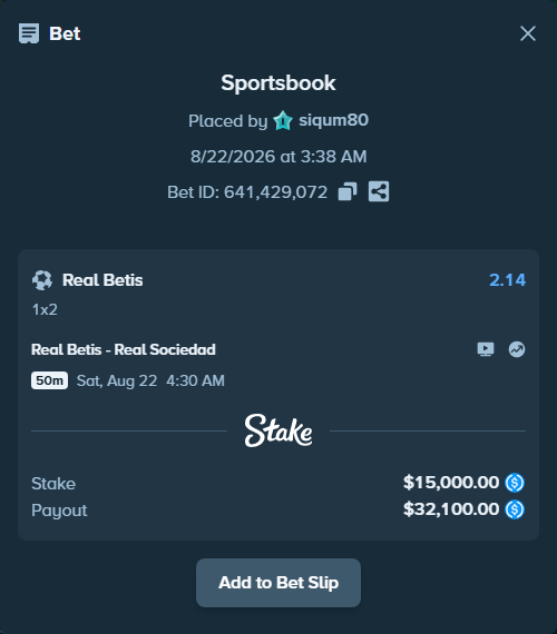 Bet slip: Real Betis - Real Sociedad San Sebastian, $15,000.00 stake at 2.14 odds, placed by siqum80
