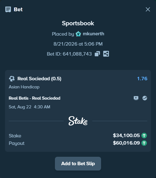 Bet slip: Real Betis - Real Sociedad San Sebastian, $34,134.15 stake at 1.76 odds, placed by mkunerth