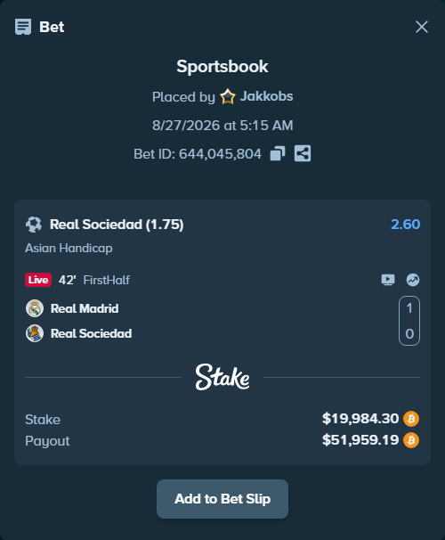 Bet slip: Real Madrid - Real Sociedad San Sebastian, $20,048.73 stake at 2.60 odds, placed by Jakkobs