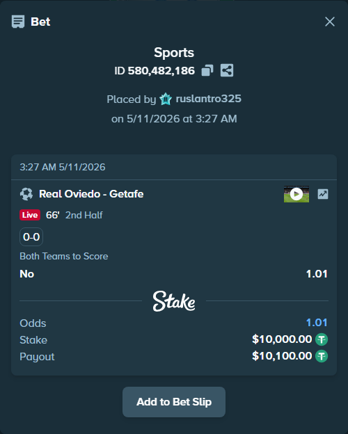 Bet slip: Real Oviedo - Getafe, $10,000.00 stake at 1.01 odds, placed by ruslantro325