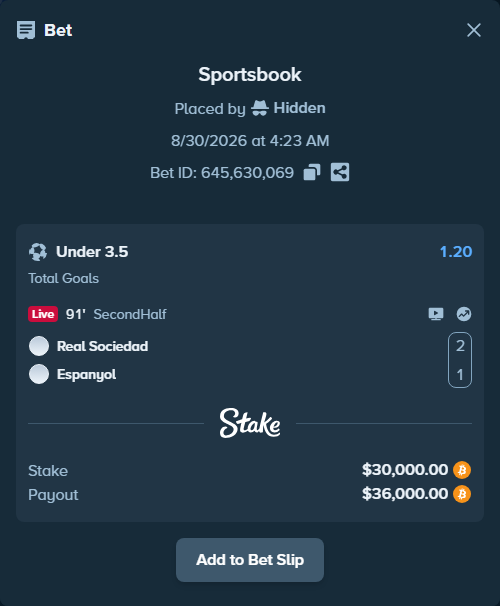 Bet slip: Real Sociedad San Sebastian - Espanyol, $29,998.46 stake at 1.20 odds, placed by Hidden