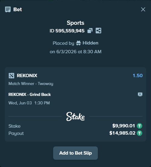 Bet slip: REKONIX - Grind Back, $10,000.00 stake at 1.50 odds, placed by Hidden
