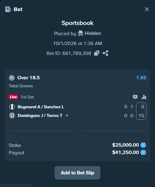 Bet slip: Reymond A / Sanchez L - Domingues J / Torres T, $25,000.00 stake at 1.65 odds, placed by Hidden