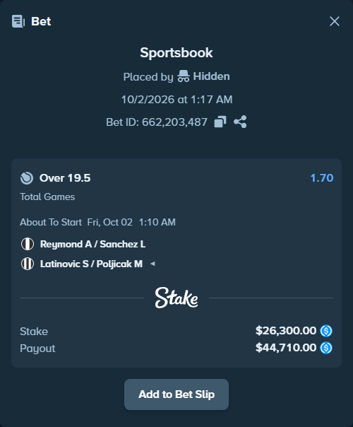 Bet slip: Reymond A / Sanchez L - Latinovic S / Poljicak M, $26,300.00 stake at 1.70 odds, placed by Hidden