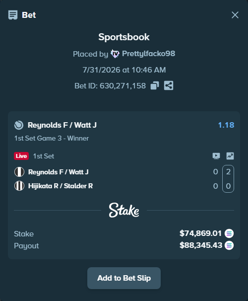 Bet slip: Reynolds F / Watt J - Hijikata R / Stalder R, $73,123.42 stake at 1.18 odds, placed by Prettylfacko98