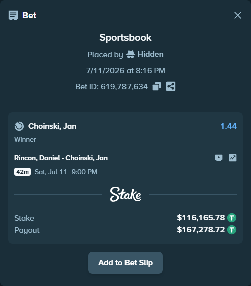 Bet slip: Rincon, Daniel - Choinski, Jan, $116,281.94 stake at 1.44 odds, placed by Hidden