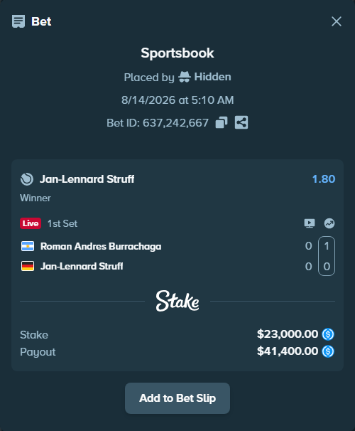 Bet slip: Roman Andres Burrachaga - Jan-Lennard Struff, $23,000.00 stake at 1.80 odds, placed by Hidden
