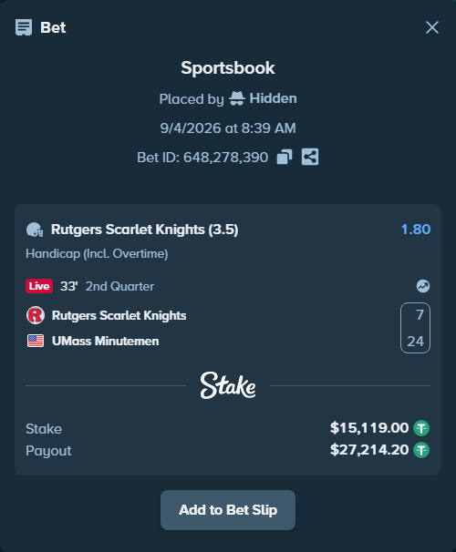 Bet slip: Rutgers Scarlet Knights - UMASS Minutemen, $15,119.00 stake at 1.80 odds, placed by Hidden