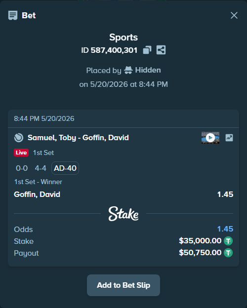 Bet slip: Samuel, Toby - Goffin, David, $35,035.00 stake at 1.45 odds, placed by Hidden
