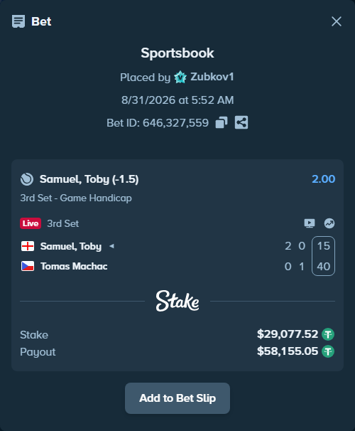 Bet slip: Samuel, Toby - Tomas Machac, $29,077.52 stake at 2.00 odds, placed by Zubkov1
