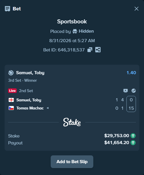 Bet slip: Samuel, Toby - Tomas Machac, $29,753.00 stake at 1.40 odds, placed by Hidden