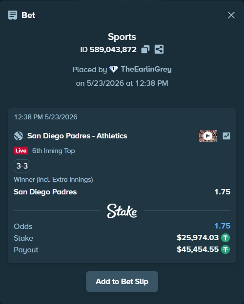 Bet slip: San Diego Padres - Athletics, $26,000.00 stake at 1.75 odds, placed by TheEarlinGrey