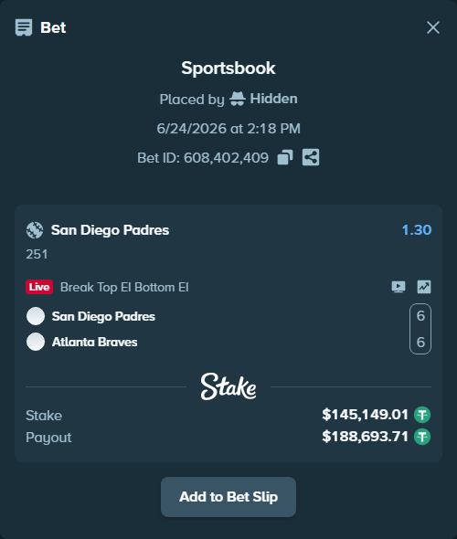 Bet slip: San Diego Padres - Atlanta Braves, $145,294.16 stake at 1.30 odds, placed by Hidden