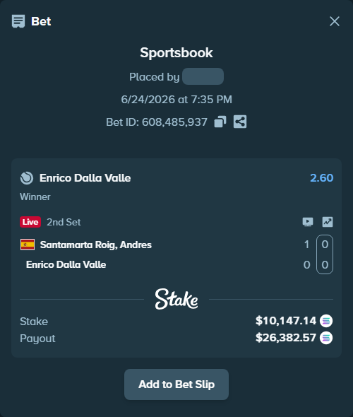 Bet slip: Santamarta Roig, Andres - Enrico Dalla Valle, $10,746.24 stake at 2.60 odds, placed by Prettylfacko98
