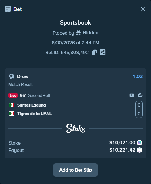 Bet slip: Santos Laguna - Tigres, $10,019.39 stake at 1.02 odds, placed by Hidden
